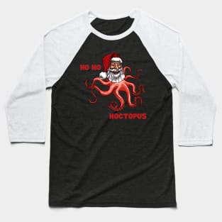 Santa Claus Ho Ho Hoctopus Octopus Ho Ho Ho Hohoho Jolly Santa Weird Alien Tentacles Octopi Funny Christmas Gift for Weirdos Laughing Santa Baseball T-Shirt